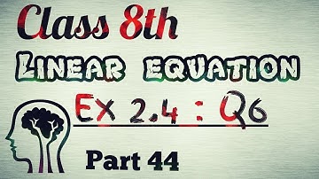 Linear Equations in One Variable Ex 2.4: Q6- NCERT Class 8th Maths