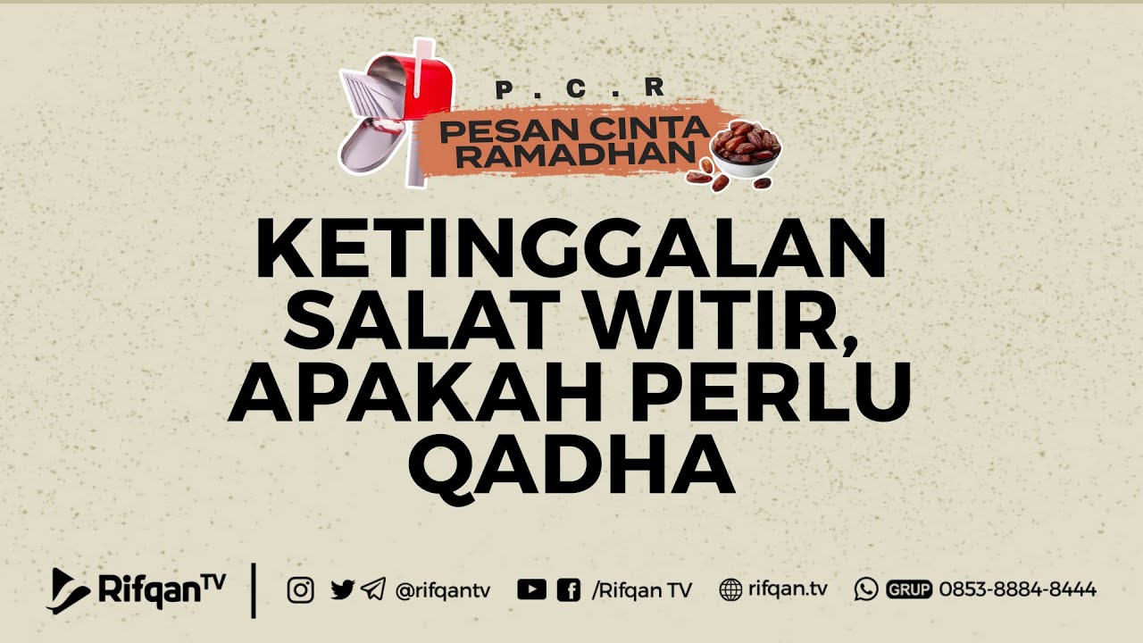 Ketinggalan Salat Witir, Apakah Perlu Qadha - Ustadz Dr. Muhammad Haikal Ali Basyrahil, Lc. M.A