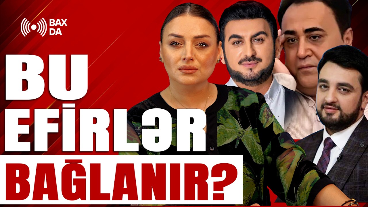 Bu efirlər bağlanır? - Xəbərə Bax Da
