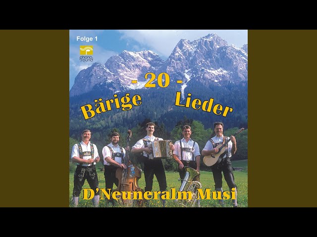 D Neuneralm Musi - Wenn auf Bergeshöhn