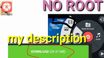 kineMaster Pro no root with video layer supported download my description