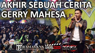 GERRY MAHESA AKHIR SEBUAH CERITA (Hiyo Hiyo) NEW LARYSTA RAMAYANA  LIVE DAYUREJO