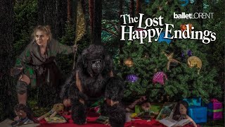 THE LOST HAPPY ENDINGS | BalletLORENT | Trailer