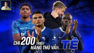 200 TRIỆU CHI RA ĐỂ MUA HẬU VỆ, NHƯNG HÀNG THỦ CỦA CHELSEA VẪN THẬT CHÁN CHƯỜNG