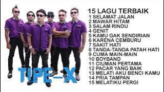 15 LAGU TIPE X  TERBAIK SEPANJANG MASSA