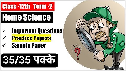 Class 12 Home Science Term 2 SAMPLE PAPER ( most important questions ) 2022 board exams