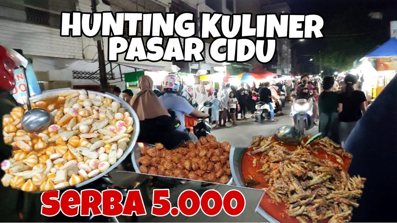 KULINER MAKASSAR PASAR CIDU, HUNTING JAJANAN SERBA 5.000 || Indonesia Street Food