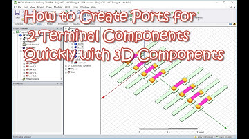 How to Create Ports for 2-Terminal Components Quickly with 3D Components