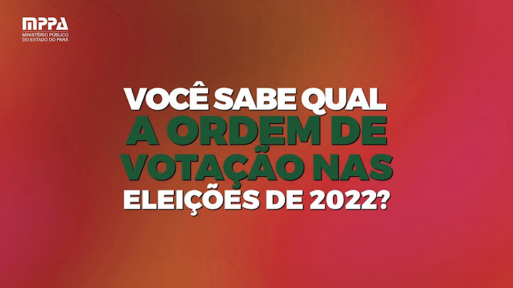 Eleições 2022 | Ordem de votação