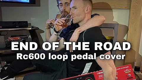 Loop station cover   END OF THE ROAD (boyz to men)