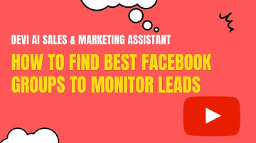 How to Find the Best Facebook Groups to Monitor for Leads