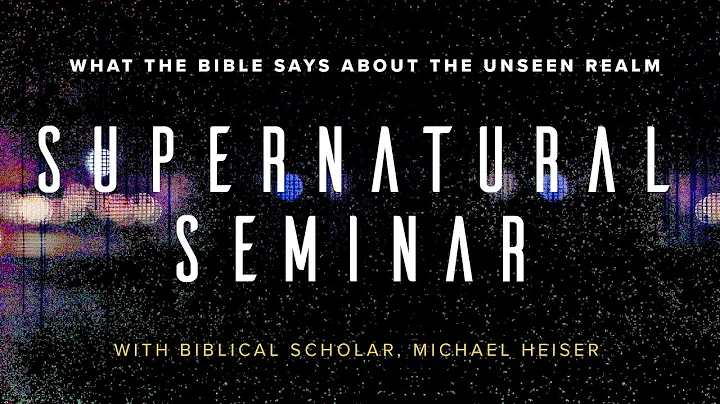 Supernatural Seminar with Dr. Michael Heiser | Par...