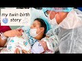 My Twin Birth Story (30+ hours of labor and pre-eclampsia)