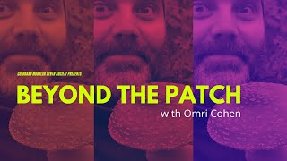 Beyond the Patch with Omri Cohen