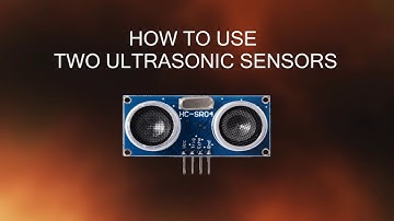 How to use two Ultrasonic sensors with Arduino