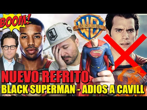 BLACK SUPERMAN - ADIOS A HENRY CAVILL - Warner - Snyder Cut - DCEU - J.J Abrams