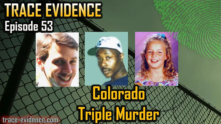 Trace Evidence - 053 - Colorado Triple Murder