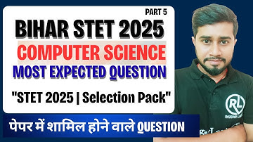 Bihar STET 2025 | Computer Science Most Expected Questions & PYQs | Previous Year Questions | CS