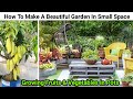 How to start gardening in small space | गमले में ढेर सारे फल फूल सब्जी उगाने के 10 जीनियस ट्रिक्स