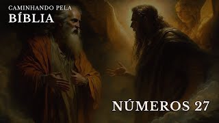 Devocional diário - Leitura da biblia - Números 27 EP 140 #números #moisés #bíblia