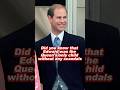 Did you know that Edward was the Queen's only child without any scandals #princeedward #fyp