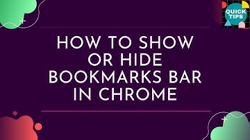 How To Show Or Hide Bookmarks Bar in Google Chrome Browser | Quick Tips