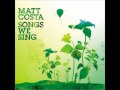 Matt Costa - Behind The Moon