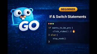 تعلم Golang من الصفر | If &amp; Switch Statements | Lesson 05