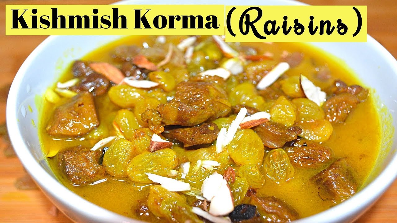 KISHMISH KORMAKashmiri Wazwaan Dish Raisins with Mutton By