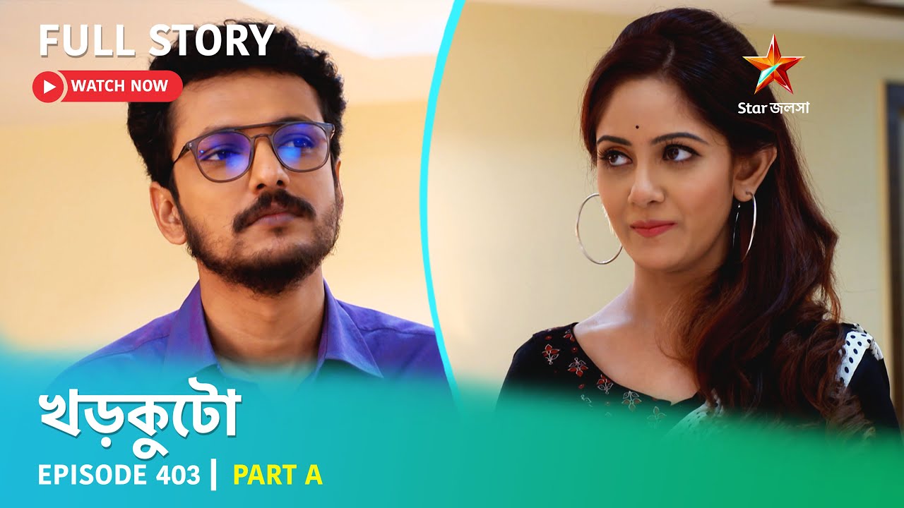 Full Story | Khorkuto | Episode 403 | Part A