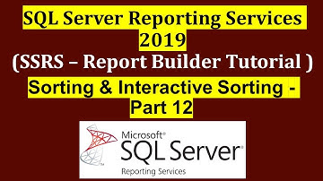 Sorting and Interactive Sorting in SSRS - Part 12