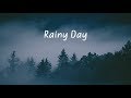 Rainy Day | Beautiful Chill Mix