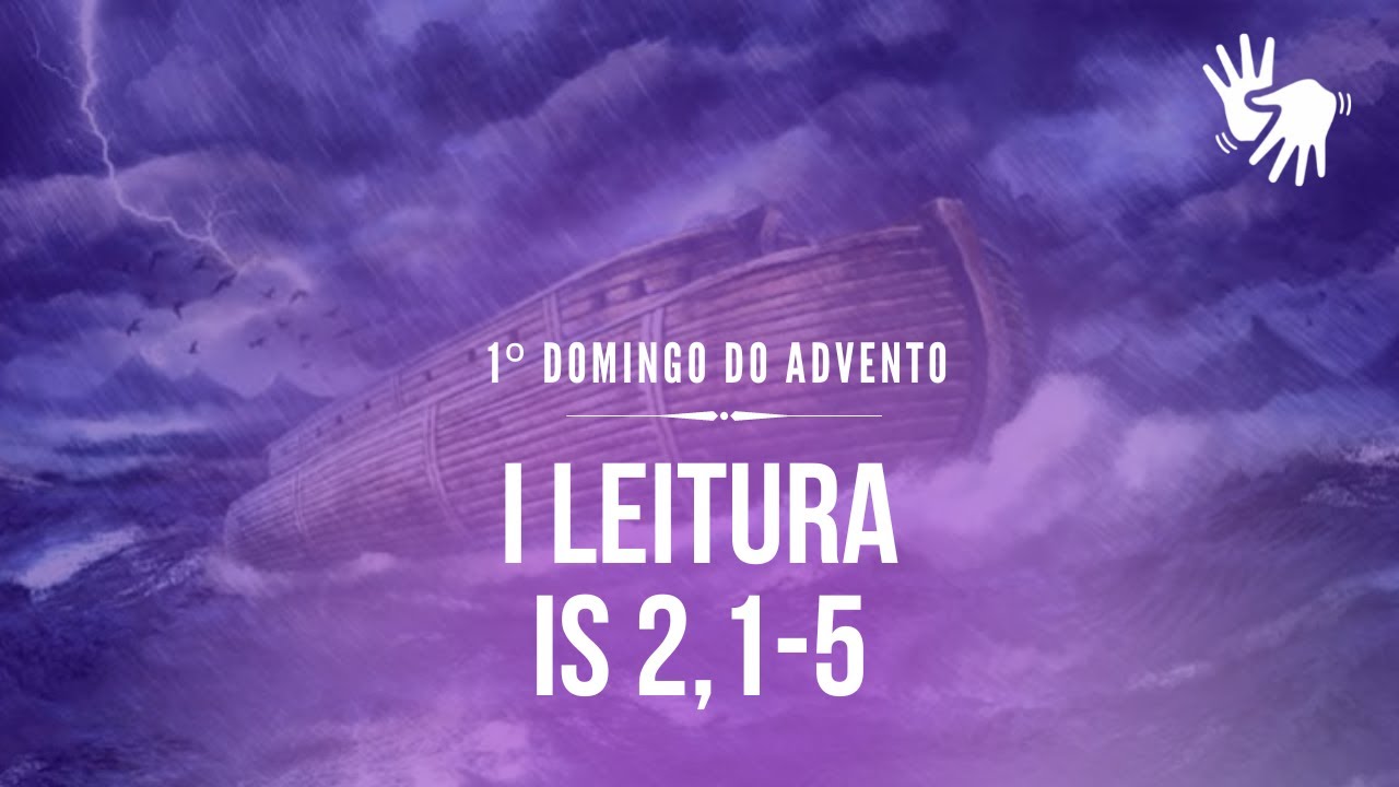 1 Domingo Do Advento 1 Leitura Is 2 1 5 ANO A LIBRAS YouTube 1-domingo-do-advento-1-leitura-is-2-1-5-ano-a-libras-youtube