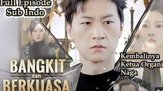 Bangkit Dan Berkuasa Episode Sub Indodrama drama Pendekdrakor dracin film sandiwara