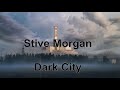 Stive Morgan   Dark City  S.T.A.L.K.E.R (GALA.Z~ video )