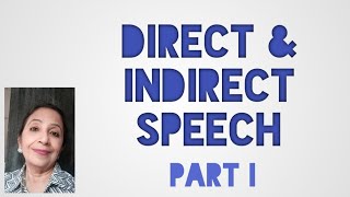 Direct and indirect speech or Reported Speech