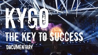 KYGO documentary ,,The Key To Success&quot; (Part 2)