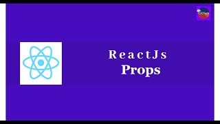 ReactJS Tutorial For Beginners - 8 - Props