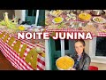 NOITE JUNINA | fizemos comidas típicas de festa junina