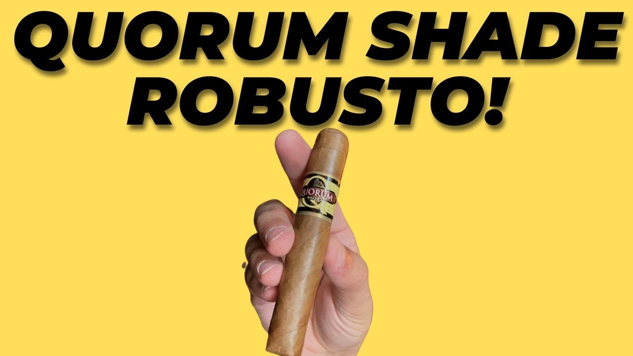 QUORUM SHADE ROBUSTO: Cigar Review & Rating