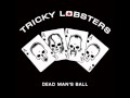 Tricky lobsters  kick up a row