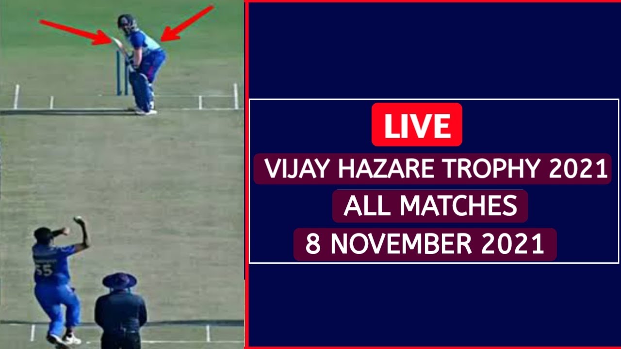 Vijay Hazare Trophy 2021-22 Live Vijay Hazare Trophy Live Hazare Trophy 2021 Live Streaming