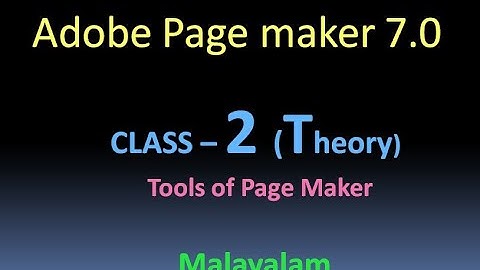 Adobe Page Maker 7.0 CLASS - 2(Theory) Tools of  Page Maker  In Malayalam #VKMPGTHEARTOFLIFE