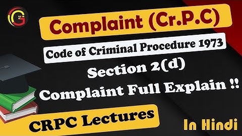 What is complaint under Cr.P.C. Section 2(d)#police report#complaint#magistrate #definition