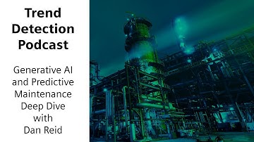 Generative AI and Predictive Maintenance Deep Dive- with Dan Reid