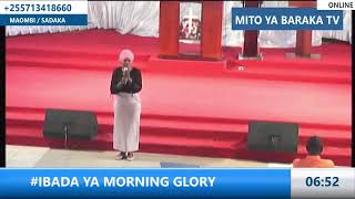 #LIVE - IBADA YA MORNING GLORY - MITO YA BARAKA CHURCH - JUMATATU TRH 27.09.2021