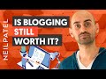 Is Blogging Still Worth it?