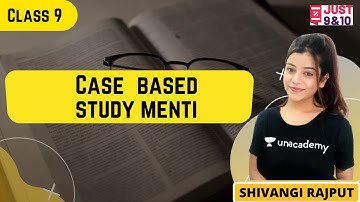 Class 9 | Case Based Study Menti | Just 9th & 10th | Shivangi Rajput