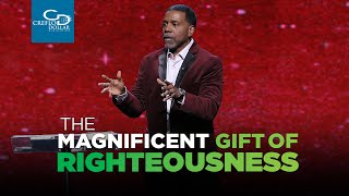 The Magnificent Gift of Righteousness   Sunday Service