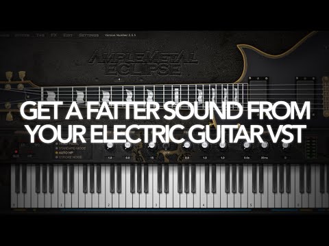 get-a-fatter-sound-from-your-electric-guitar-vst